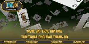 Game bài trác kim hoa