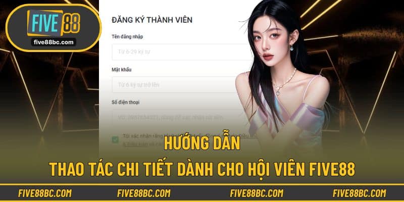 Các thao tác quan trọng mà hội viên FIVE88 cần biết
