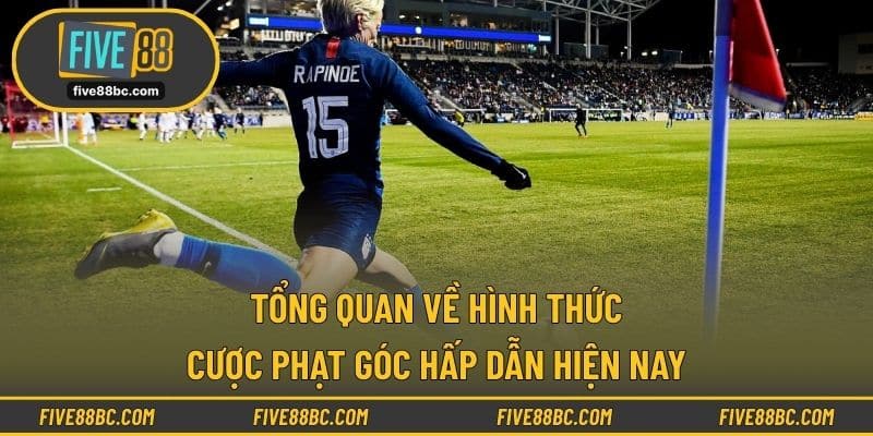 Tổng quan về hình thức cược phạt góc hấp dẫn hiện nay
